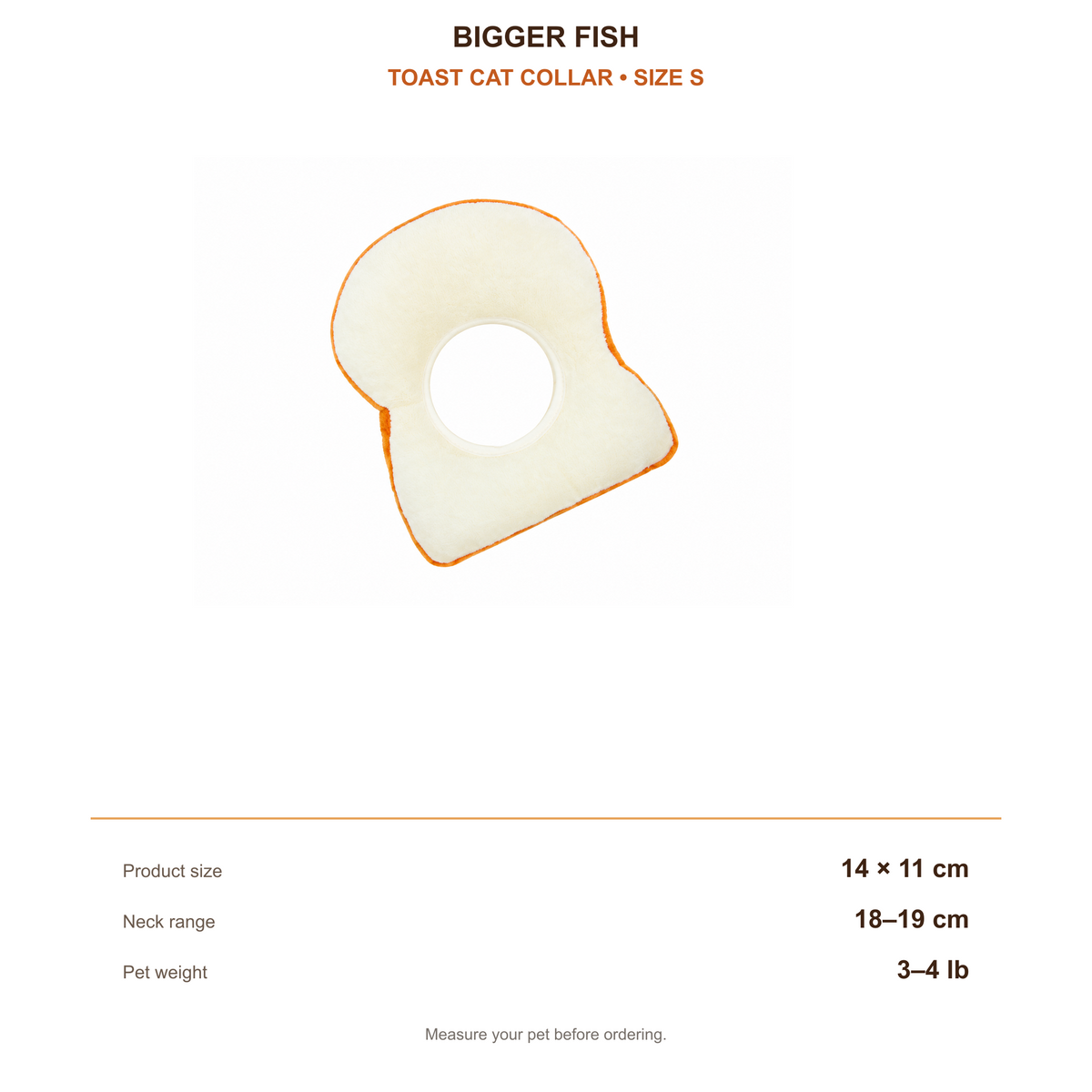 Bigger Fish Toast Cat Elizabeth Collar - white background SKU S - 14 × 11 cm - neck 18–19 cm - pet weight 3–4 lb