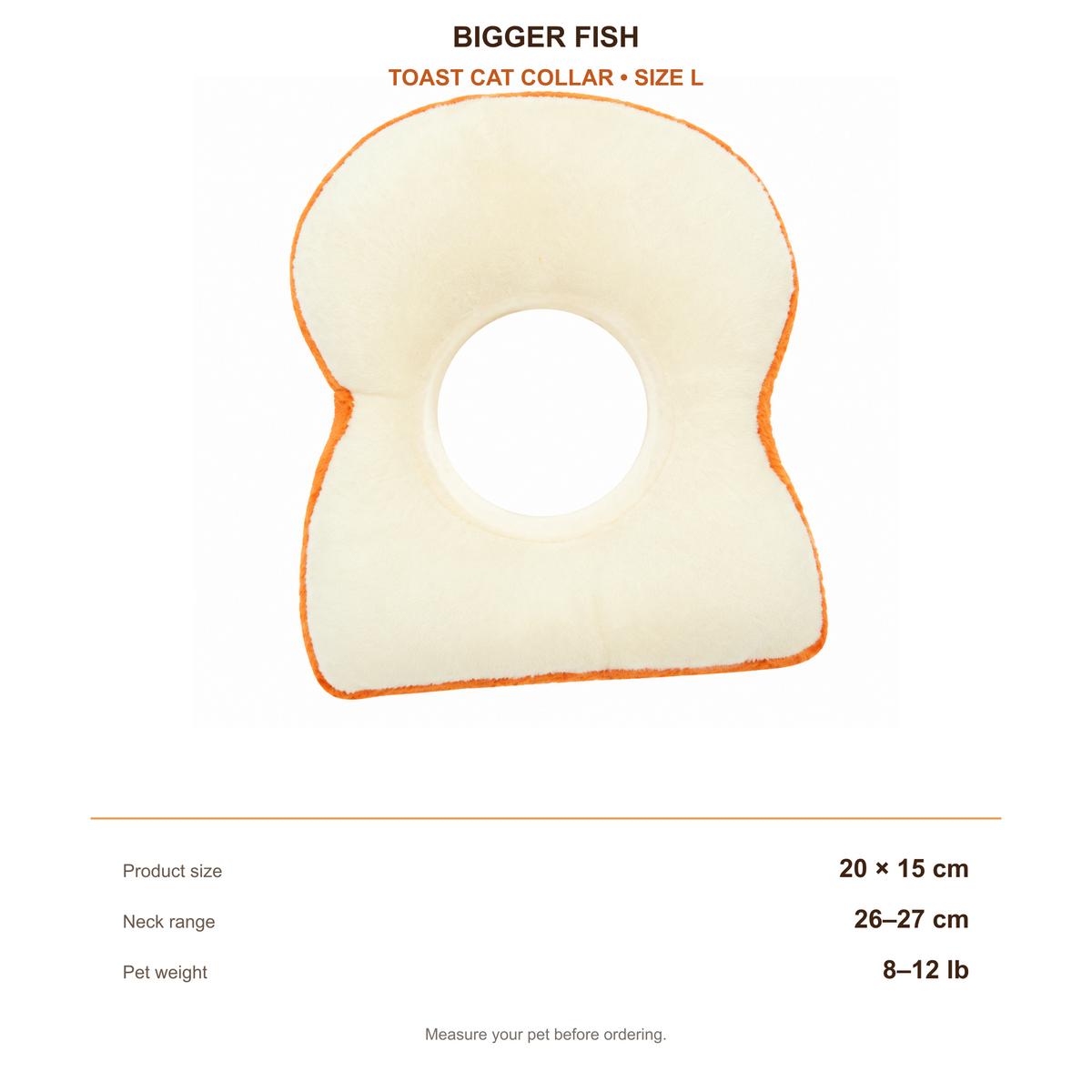 Bigger Fish Toast Cat Elizabeth Collar - white background SKU L - 20 × 15 cm - neck 26–27 cm - pet weight 8–12 lb